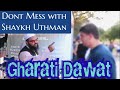 Dont mess with shaykh uthman