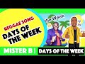 Days Of Week Song MISTER B Kids Songs Nursery Rhymes 