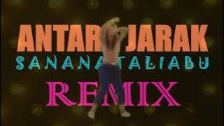 REMIX - ANTARA JARAK (Sanana Taliabu).