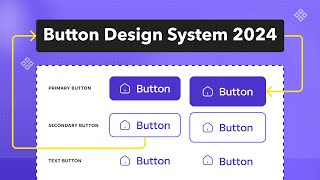 Buttons Design System How to Create a Button Component with Variants and Auto Layout 2024