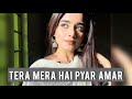 Tera Mera Hai Pyar Amar OST Hareem Rashid Song Cover Ishq Murshid