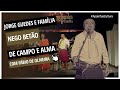 Jorge Guedes e Família, Nego Betão- Programa De Campo e Alma