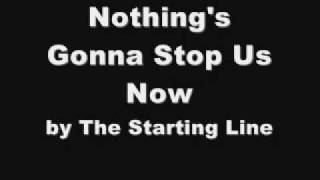 Watch Starting Line Nothings Gonna Stop Us Now video