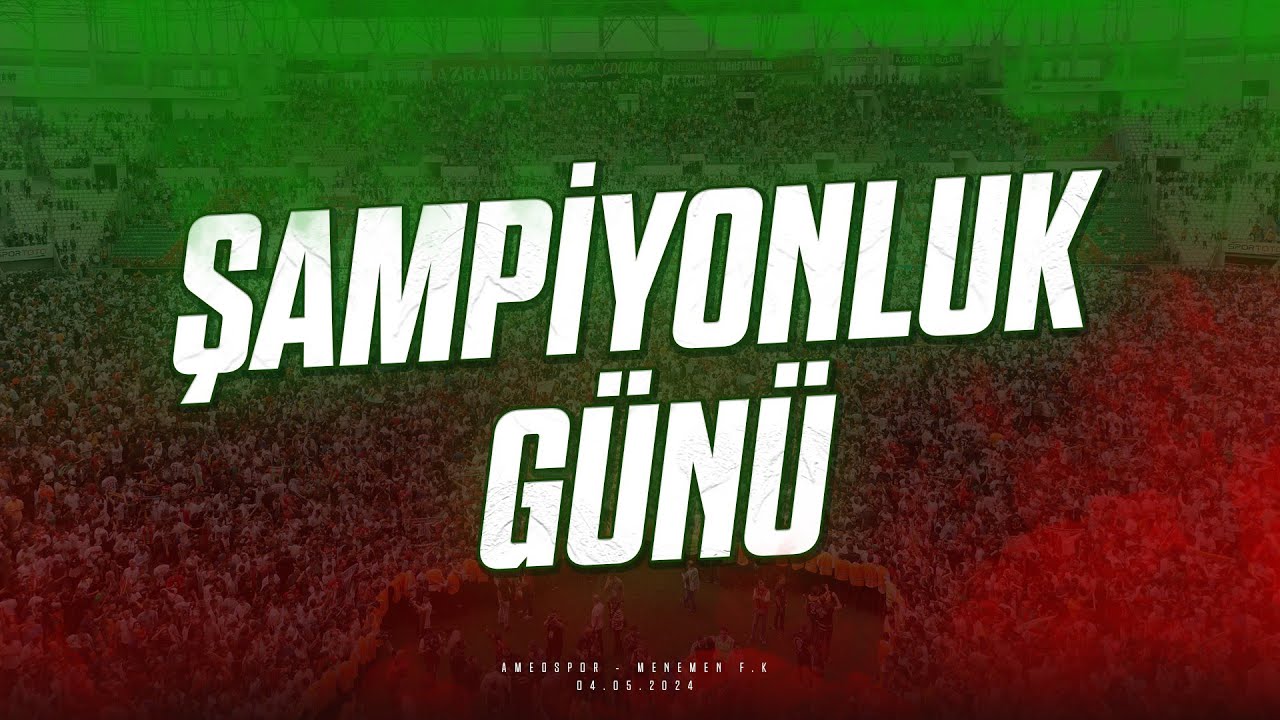 Şampiyonluk Günü #ŞampiyonAmedspor
