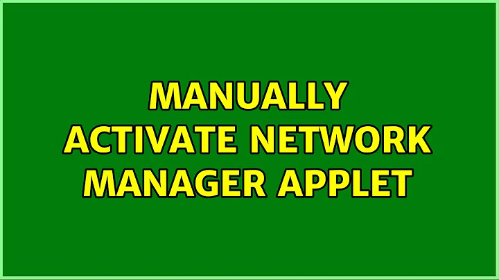 Ubuntu: Manually activate Network Manager Applet