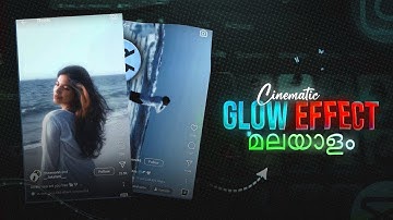 HOW TO ADD SOFT GLOW EFFECT  | INSTAGRAM REELS EDIT TUTORIAL MALAYALAM