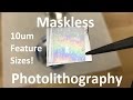 Maskless photolithography with dlp projector  10um feature sizes