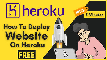 How To Deploy Website On Heroku For Free In 5 Mins | Heroku Tutorial For Gets Free Website Hosting
