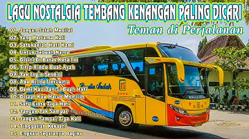 LAGU NOSTALGIA PALING DICARI - LAGU KENANGAN TEMAN PERJALANAN - Jangan Salah Menilai