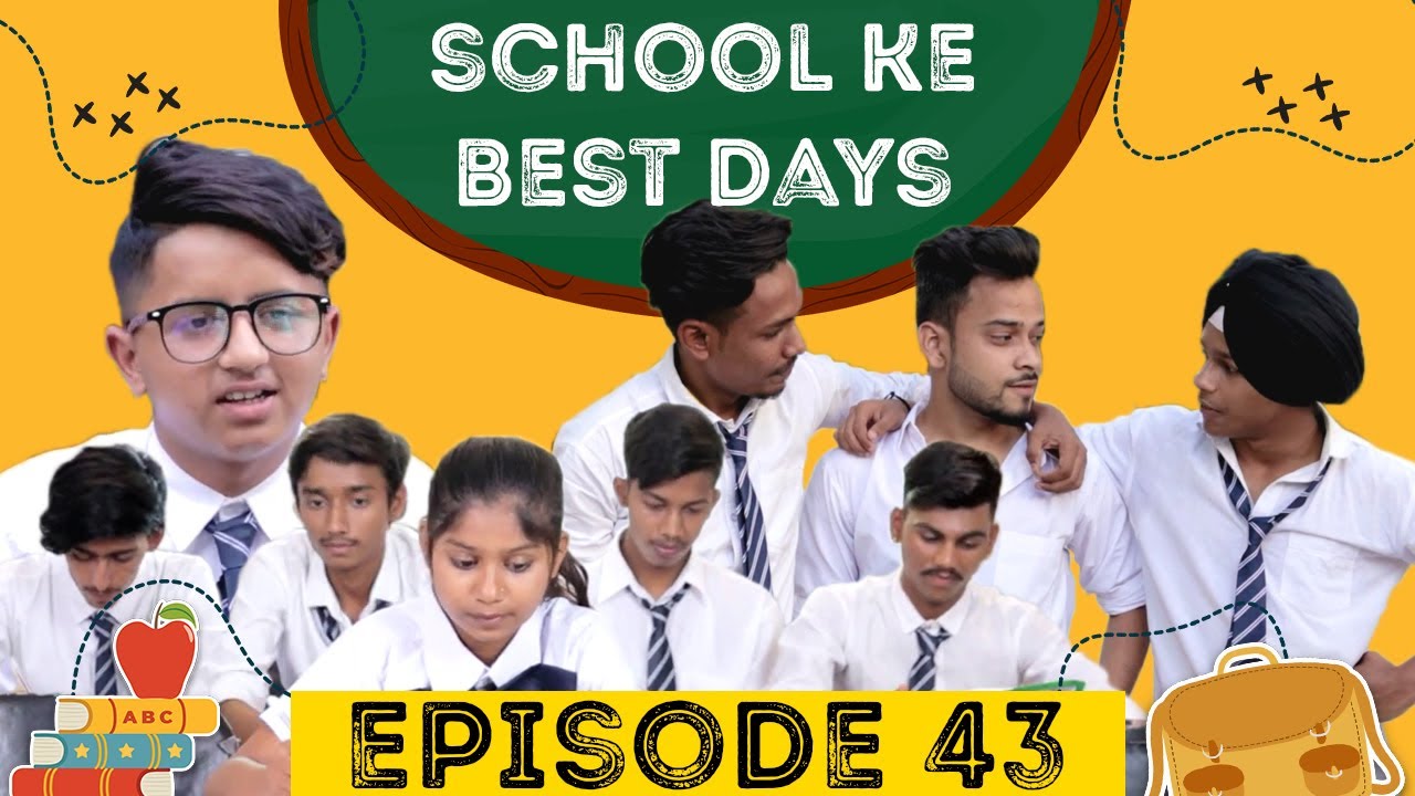 SCHOOL KE BEST DAYS - Episode 43 | CELEBRITY FACE || RAKESH DWIVEDI PRODUCTIONS