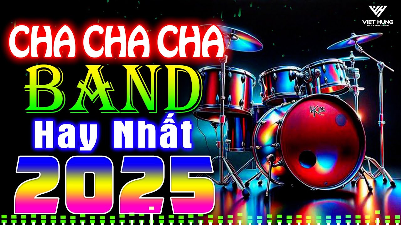 LK Cha Cha Cha Music 2025 Bass Căng Sắc Nét - Hoà Tấu Cha Cha Cha Band 2025 - Asia Golden ChaChaCha