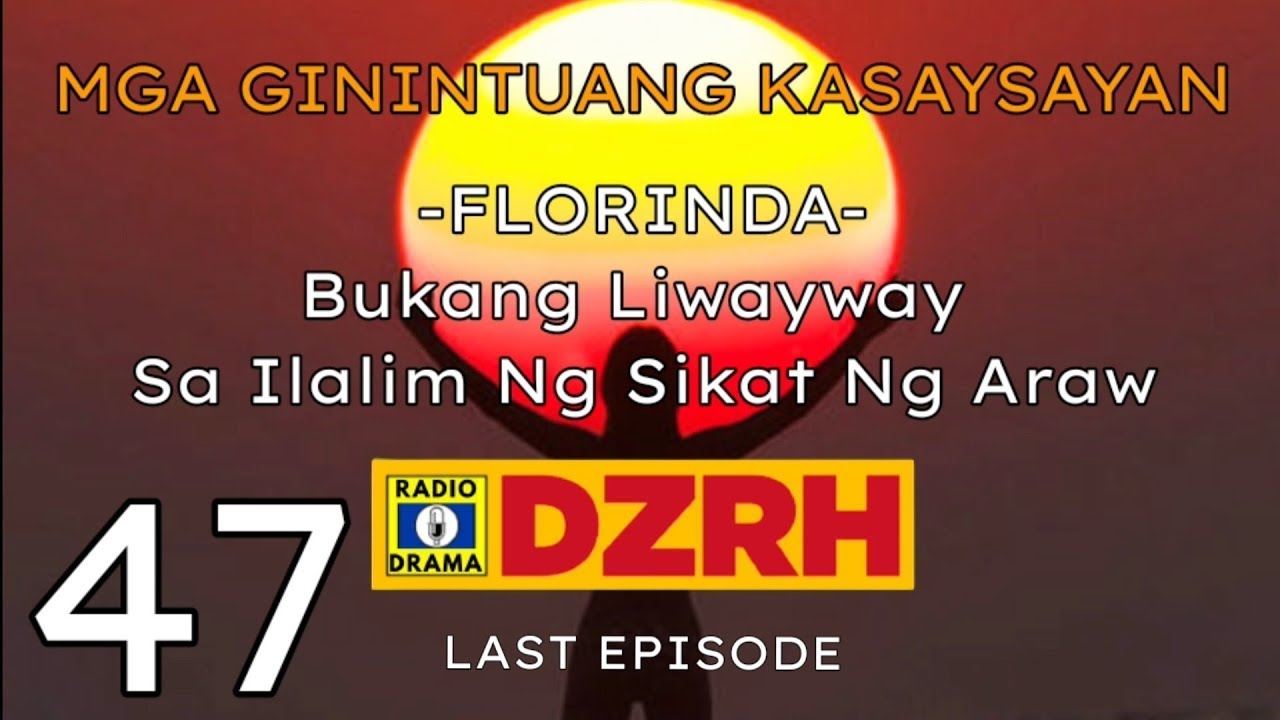 Mga Ginintuang Kasaysayan - Florinda Episode 47 (Last Episode)