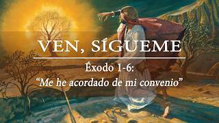 Ven Sígueme, Antiguo Testamento: Éxodo 1-6: "Me he acordado de mi convenio"