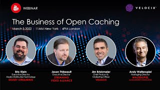 The Business of Open Caching with Disney Streaming, Streaming Video Alliance and Velocix.