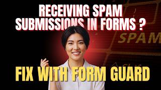 Receiving Spam Submissions in your Website Form? Fix it with Form Guard
