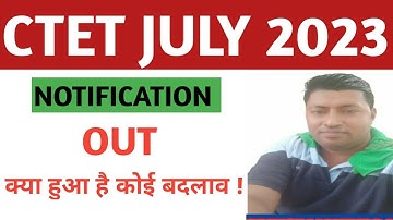 CTET 2023 Notification | CTET July 2023 Notification Out | Complete Information