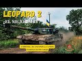 Historia Del Carro De Combate LEOPARD 2 El Mejor MBT Uso En Guerraenucrania Antonio J Candil