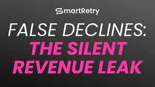 False Declines Explained: The Silent Revenue Leak Costing Merchants Millions screenshot 4