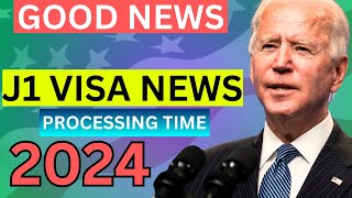 J1 Visa Latest News: J1 Visa Processing Time 2024 (Full Guide) -  US Immigration