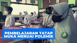 Pembelajaran Tatap Muka Dimulai Juli 2021 Menuai Polemik | LAPORAN KHUSUS