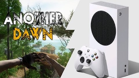 Xbox Series S | Another Dawn | Graphics Test/Loading Times