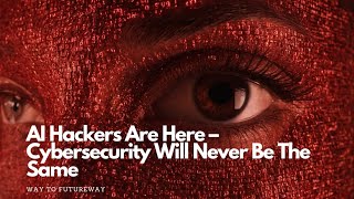 AI Hackers Are Taking Over – Cybersecurity Will Never Be the Same! ⚠️  #ai #science #technology