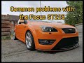 Common problems with the Focus ST225