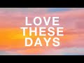 Miniature de la vidéo de la chanson Love These Days (Instrumental)