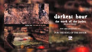 DARKEST HOUR - For The Soul Of The Savior (Re-Mastered)