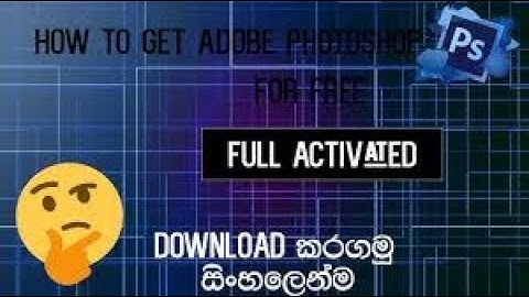 HOW TO INSTALL PHOTOSHOP FOR FREE SINHALA