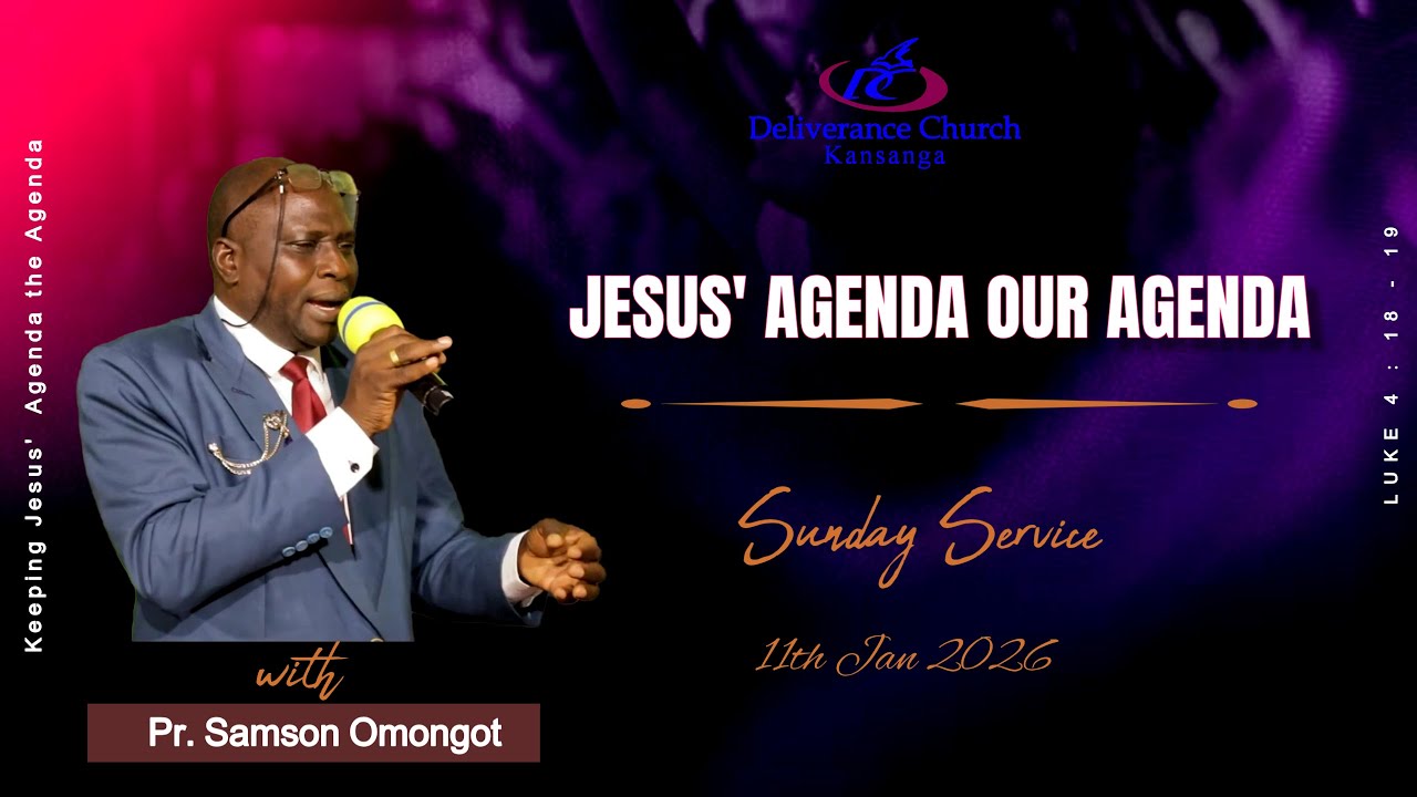JESUS' AGENDA OUR AGENDA - PR. SAMSON OMONGOT