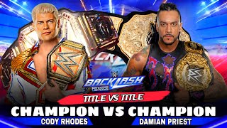 Cody Rhodes vs Damian Priest ( Champion vs Champion) Full Match WWE Backlash 2024 Highlights
