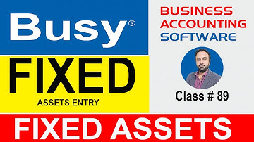 Fixed Assets in BUSY Software | From Purchase to Depreciation