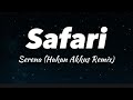 Safari Serena Hakan Akkus Remix Lyrics