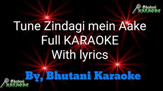 Video thumbnail of "Tune Zindagi Mein Aake  Full Karaoke With lyrics"
