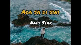 ADA SA DISINI - NAPY STAR (Liric Video)