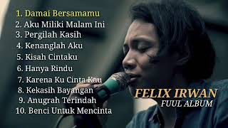 DAMAI BERSAMAMU-FELIX IRWAN COVER (FULL ALBUM)