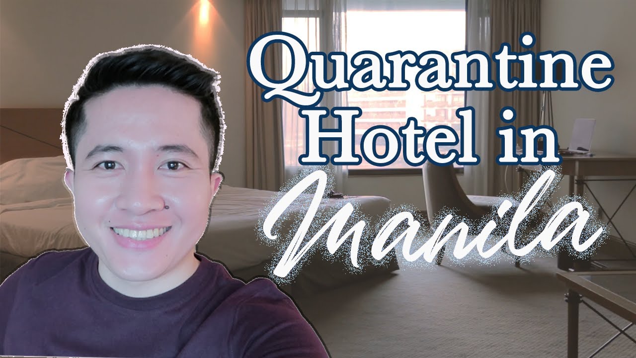 Let's Have a Look Inside my Quarantine Hotel Manila YouTube