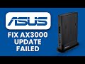 ASUS AX3000 Firmware Update Failed ⚙️ Manual Install to Fix Error &amp; Restore Router Stability