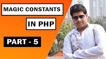 Magic Constants - ম্যাজিক কন্সটান্টস | PHP Tutorials in Bengali -  Part 5 | Code With Subho