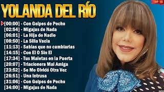 Yolanda Del Río Grandes Exitos Enganchados - Sus Mejores Éxitos 2025