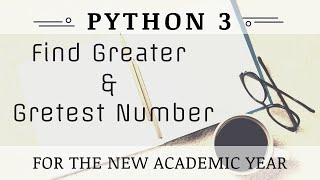 Find Greater & Greatest number using function In python