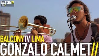 Video thumbnail of "GONZALO CALMET - INTIMIDAD (BalconyTV)"