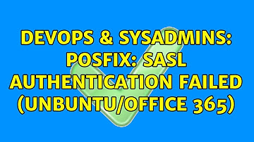 DevOps & SysAdmins: Posfix: SASL authentication failed (unbuntu/office 365)