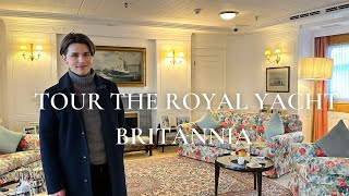 A TOUR OF THE ROYAL YACHT BRITANNIA