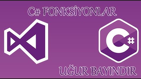 C# ile Fonksiyonlar
