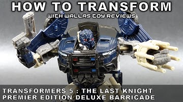 How to transform DELUXE BARRICADE from Transformers 5 : The Last Knight | Wallas Toy Reviews