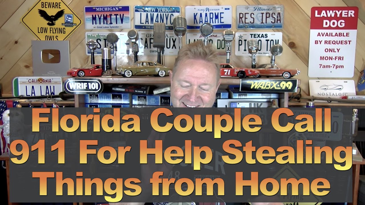 Florida Couple Calls 911 for Help Stealing Things from Home - YouTube
