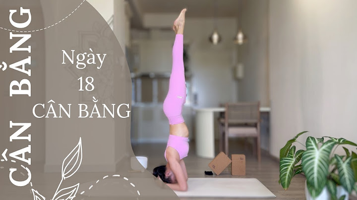 Học yoga step by step ở nhà như thế nào năm 2024