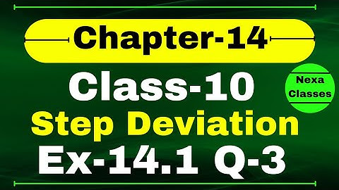 Ex-14.1 Q3 (Step Deviation) Class 10 Math  | Q3 Ex 14.1 Class 10 Math | Class 10 Math Ex 14.1 Q3
